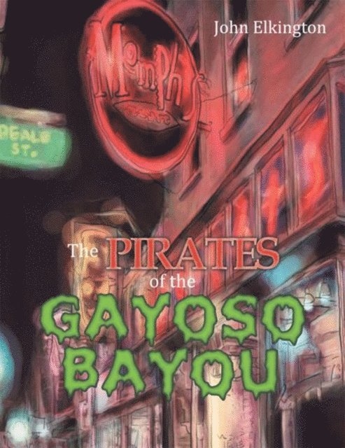 John Elkington - Pirates of the Gayoso Bayou, E-bok