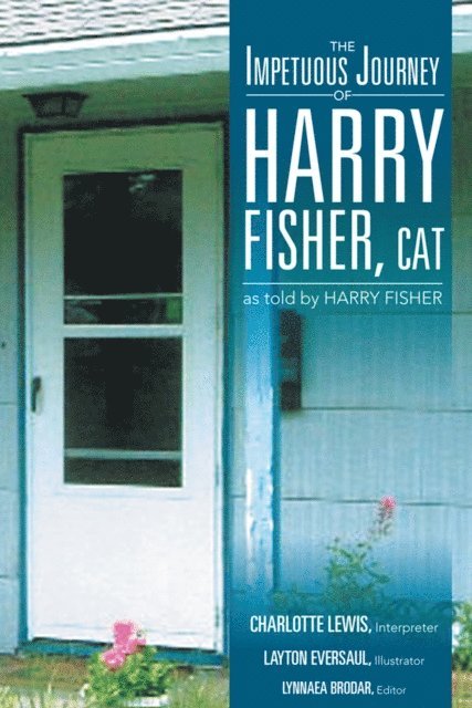 Charlotte Lewis, Lynnaea Brodar - Impetuous Journey of Harry Fisher, Cat, E-bok. Tillgänglighet: Lägg i varukorg