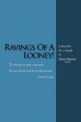 Sheryl Reardon - Ravings Of A Looney!, Häftad. Tillgänglighet: Lägg i varukorg