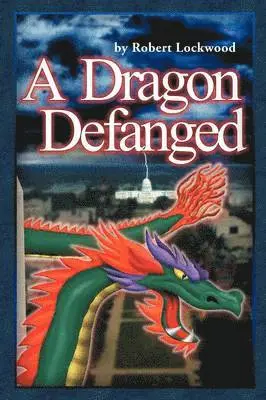 Robert Lockwood - Dragon Defanged, Häftad. Tillgänglighet: Lägg i varukorg