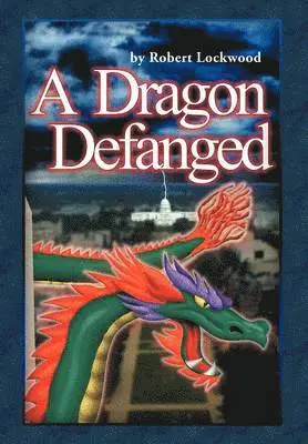 Robert Lockwood - Dragon Defanged, Inbunden. Tillgänglighet: Lägg i varukorg