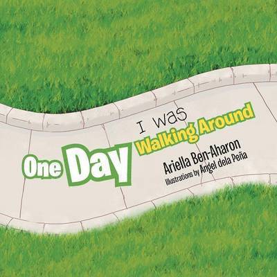 Ariella Ben-Aharon - One Day I was Walking Around, Häftad