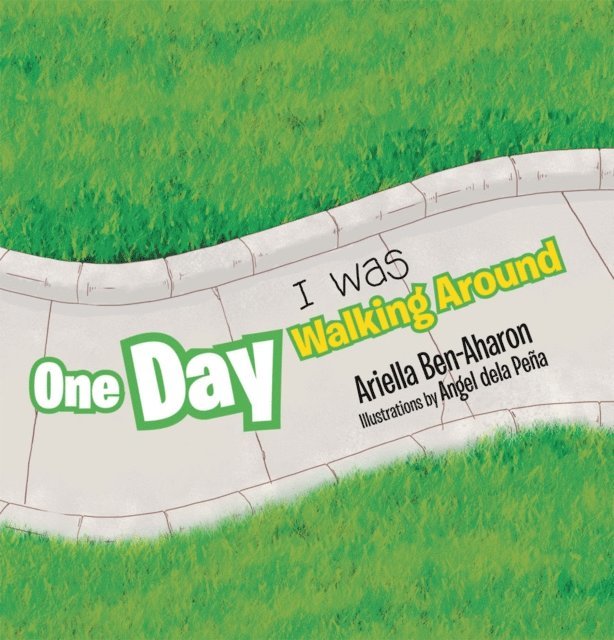 Ariella Ben-Aharon - One Day I Was Walking Around, E-bok