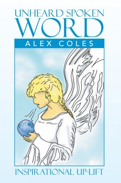 Alex Coles - Unheard Spoken Word, E-bok