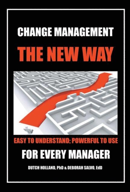 Dutch Holland, Deborah Salvo - Change Management: the New Way, E-bok. Tillgänglighet: Lägg i varukorg