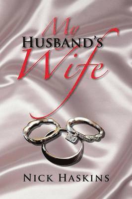 Nick Haskins - My Husband's Wife, Häftad