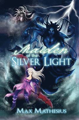 Max Mathesius - Maiden of the Silver Light, Häftad. Tillgänglighet: Lägg i varukorg