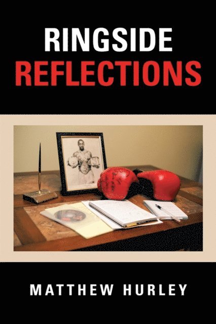 Matthew Hurley - Ringside Reflections, E-bok