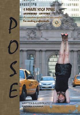 Radhika Khanna - Pose, Inbunden. Tillgänglighet: Lägg i varukorg