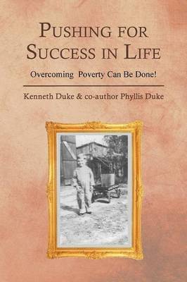 Kenneth Duke, Co-Author Phyllis Duke - Pushing for Success in Life, Häftad