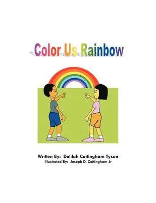 Delilah Cottingham Tyson - Color Us Rainbow, Häftad. Tillgänglighet: Lägg i varukorg