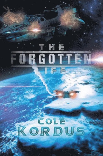 Cole Kordus - Forgotten Life, E-bok