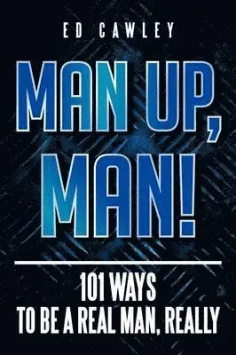 Ed Cawley - Man Up, Man!, Häftad. Tillgänglighet: Lägg i varukorg