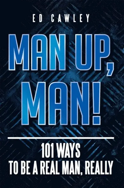 Ed Cawley - Man Up, Man!, E-bok. Tillgänglighet: Lägg i varukorg