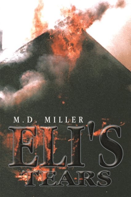 M.D. Miller - Eli's Tears, E-bok