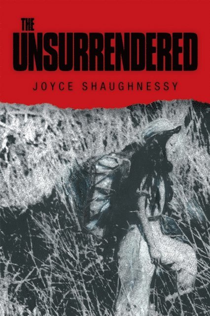 Joyce Shaughnessy - Unsurrendered, E-bok