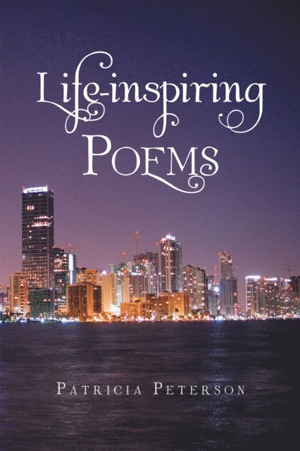 Patricia Peterson - Life-Inspiring Poems, E-bok. Tillgänglighet: Lägg i varukorg