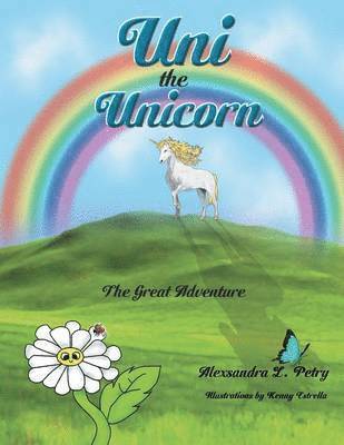 Alexsandra L Petry - Uni the Unicorn, Häftad