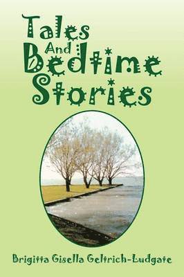 Brigitta Gisella Geltrich-Ludgate - Tales And Bedtime Stories, Häftad