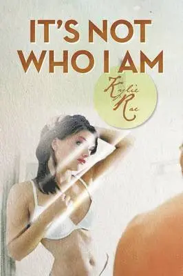 Kylie Rae - It's Not Who I Am, Häftad. Tillgänglighet: Lägg i varukorg