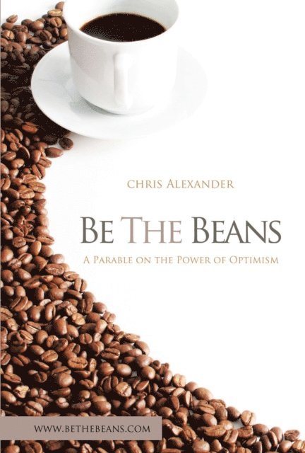 Chris Alexander - Be the Beans, E-bok