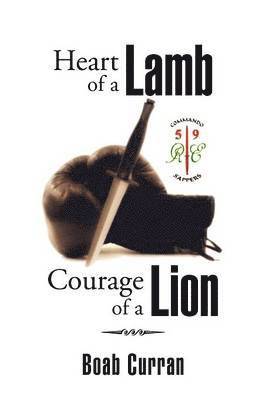 Boab Curran - Heart of a Lamb Courage of a Lion, Häftad. Tillgänglighet: Lägg i varukorg