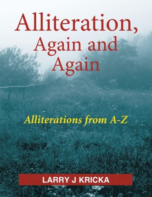 Larry J. Kricka - Alliteration, Again and Again, E-bok