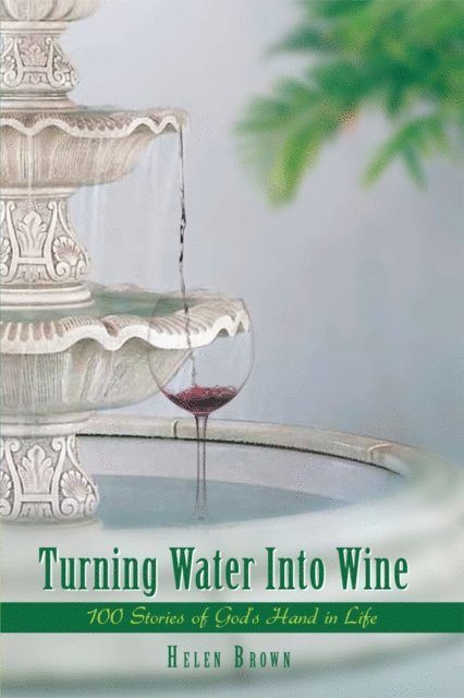Helen Brown - Turning Water into Wine, E-bok