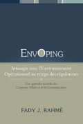Envoping, Interagir Avec L''environnement OpÃ©rationnel Au Temps Des RÃ©gulateurs