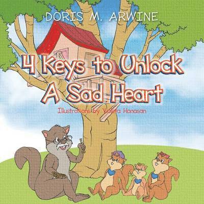 Doris M Arwine - 4 Keys to Unlock A Sad Heart, Häftad