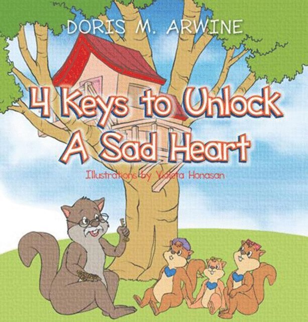 Doris M. Arwine - 4 Keys to Unlock a Sad Heart, E-bok