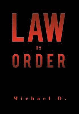 Michael D - Law Is Order, Inbunden