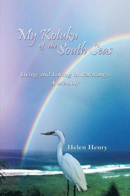 Helen Henry - My Kotuku of the South Seas, E-bok. Tillgänglighet: Lägg i varukorg