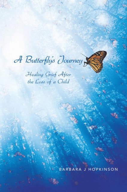 Barbara J Hopkinson - Butterfly's Journey, E-bok
