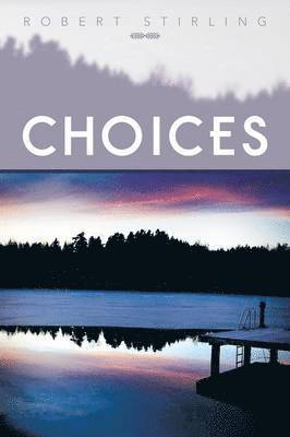 Robert Stirling - Choices, Häftad. Tillgänglighet: Lägg i varukorg