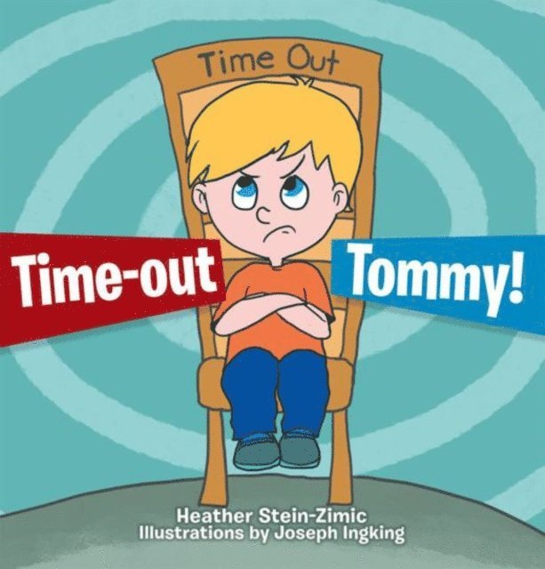 Heather Stein-Zimic - Time-Out Tommy!, E-bok