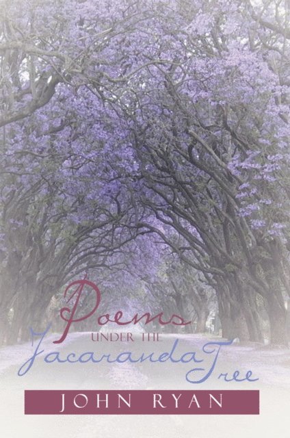 John Ryan - Poems Under the Jacaranda Tree, E-bok