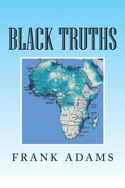 Frank Adams - Black Truths, E-bok