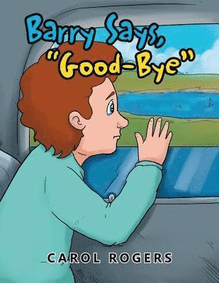 Carol Rogers - Barry Says Goodbye, Häftad. Tillgänglighet: Lägg i varukorg