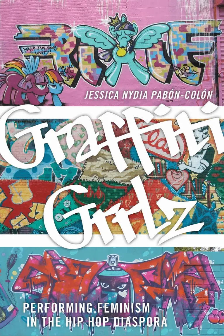 Jessica Nydia Pabón-Colón - Graffiti Grrlz, Inbunden. Tillgänglighet: Lägg i varukorg