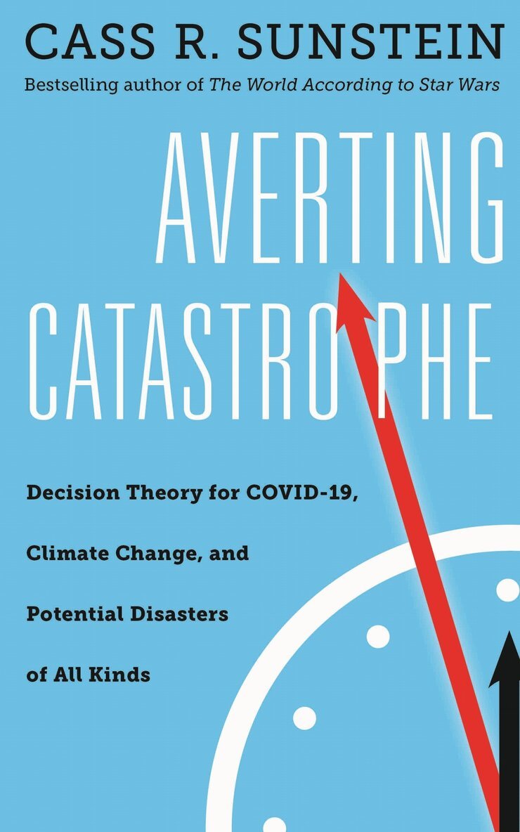 Cass R. Sunstein - Averting Catastrophe, Inbunden