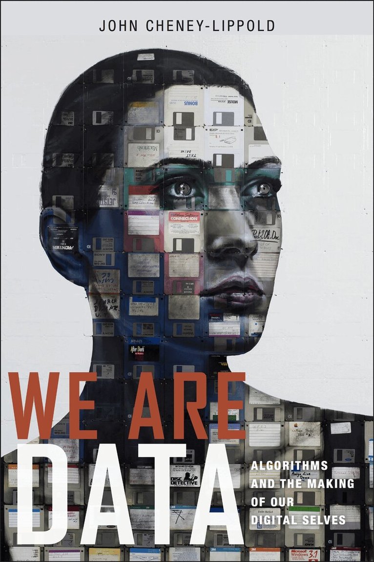 John Cheney-Lippold - We Are Data, Häftad