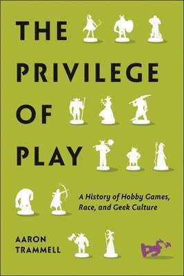 Privilege of Play av Aaron Trammell