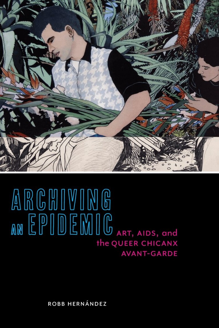 Robb Hernández - Archiving an Epidemic, Häftad. Tillgänglighet: Lägg i varukorg