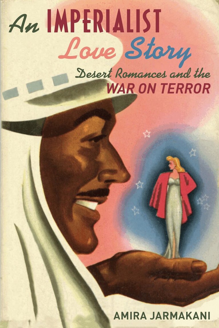 Amira Jarmakani - Imperialist Love Story, Häftad