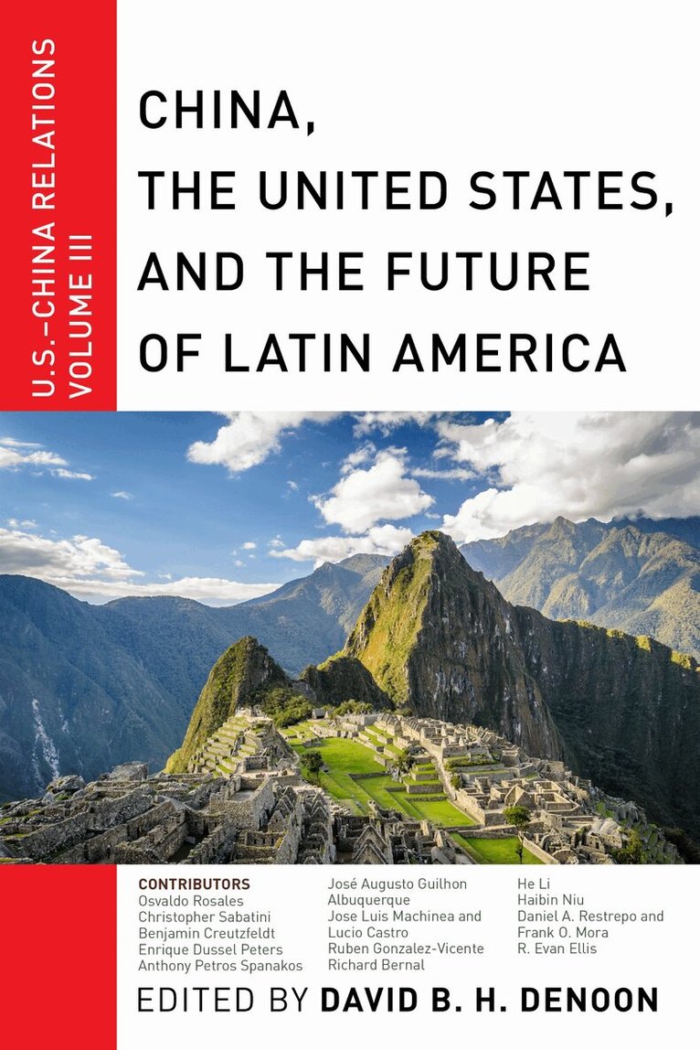 David B. H. Denoon - China, the United States, and the Future of Latin America, Häftad