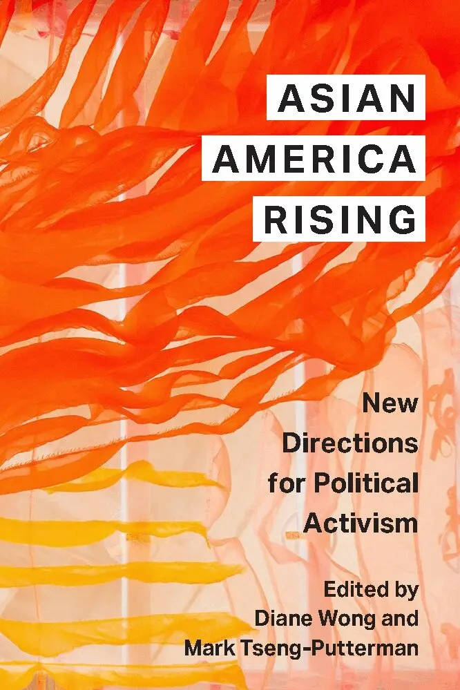 Diane Wong, Mark Tseng-Putterman - Asian America Rising, Inbunden. Tillgänglighet: Lägg i varukorg