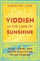 Caroline Luce - Yiddish in the Land of Sunshine, Inbunden. Tillgänglighet: Lägg i varukorg