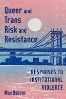 Max Osborn - Queer and Trans Risk and Resistance, Inbunden. Tillgänglighet: Kommande