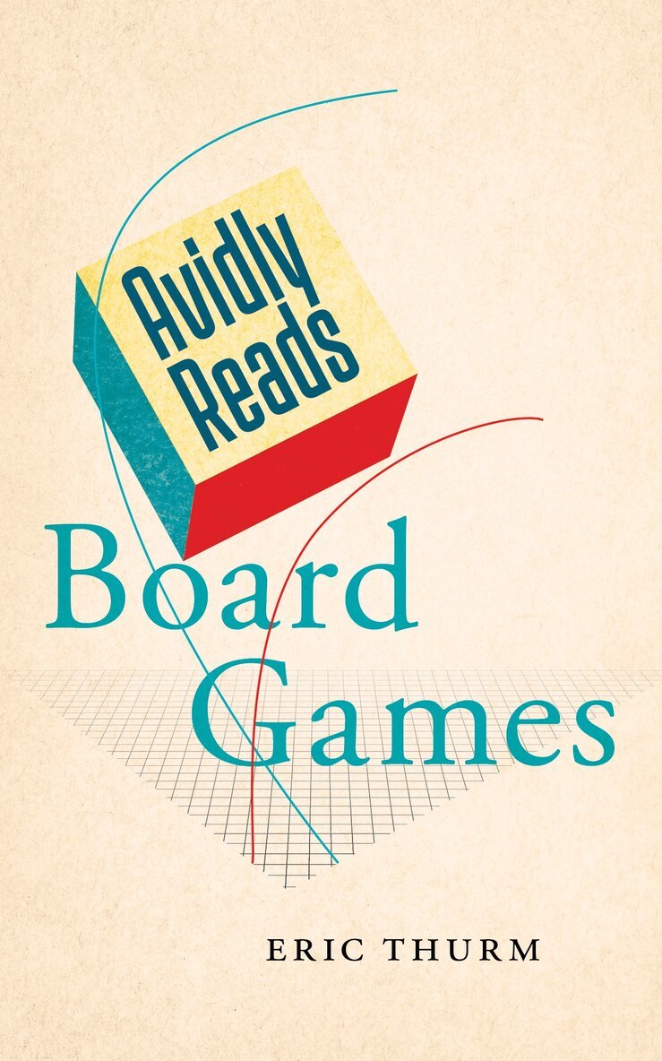 Eric Thurm - Avidly Reads Board Games, Inbunden. Tillgänglighet: Lägg i varukorg